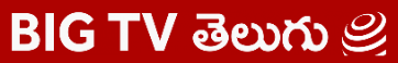 BigTvLive -  Telugu News Channel