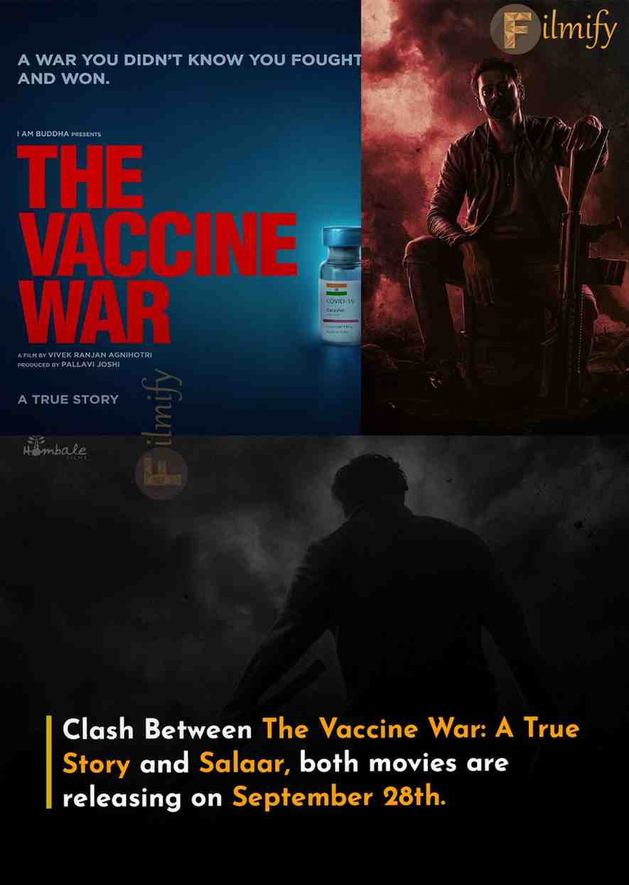 Clash between Salaar and The Vaccine War