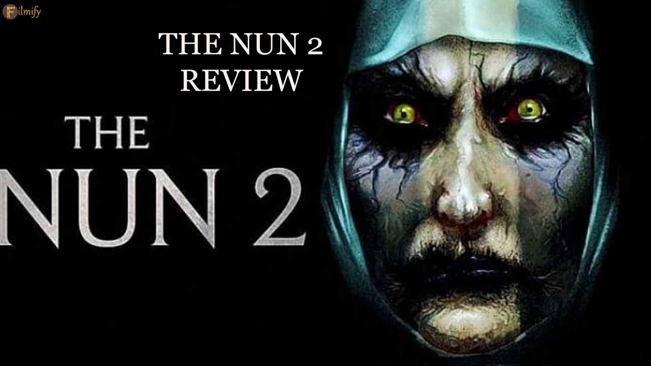 Nun 2 Review, The film didn't let down the expectations of horror viewers