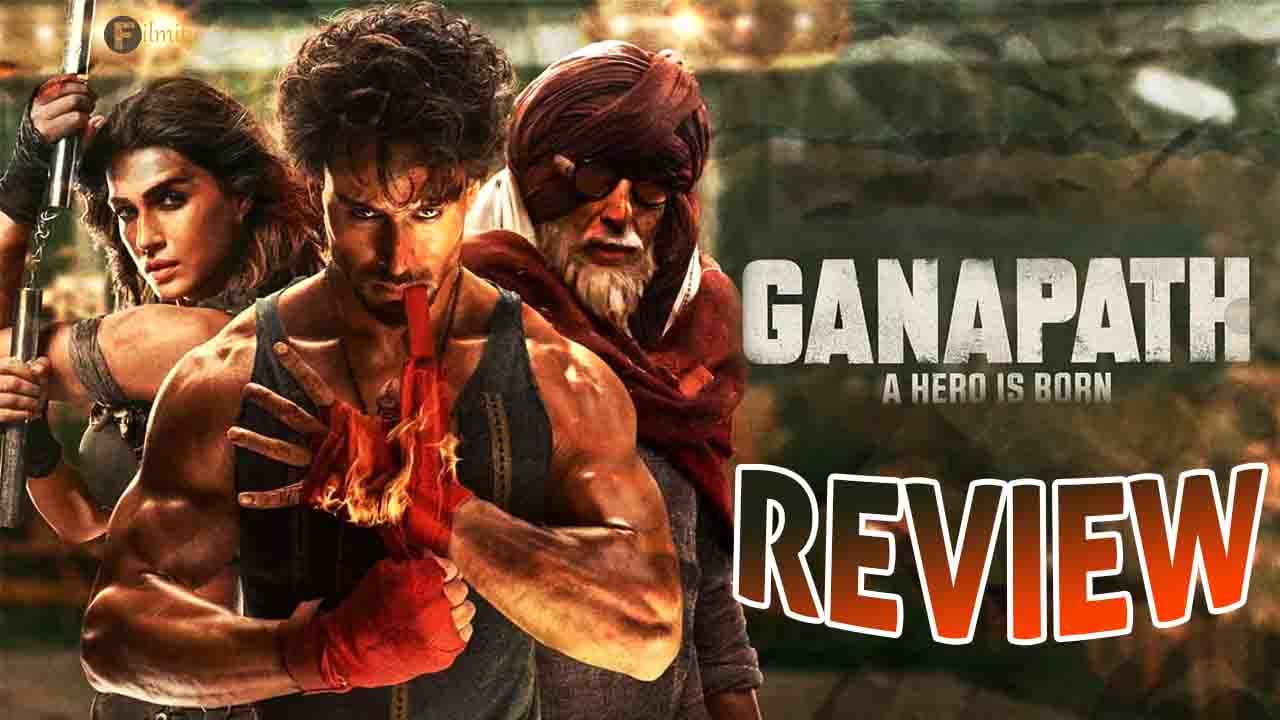 Ganpath Review